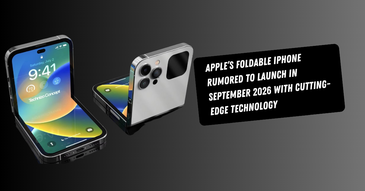 Apple’s Foldable iPhone Rumored to Launch in September 2026 with Cutting-Edge Technology