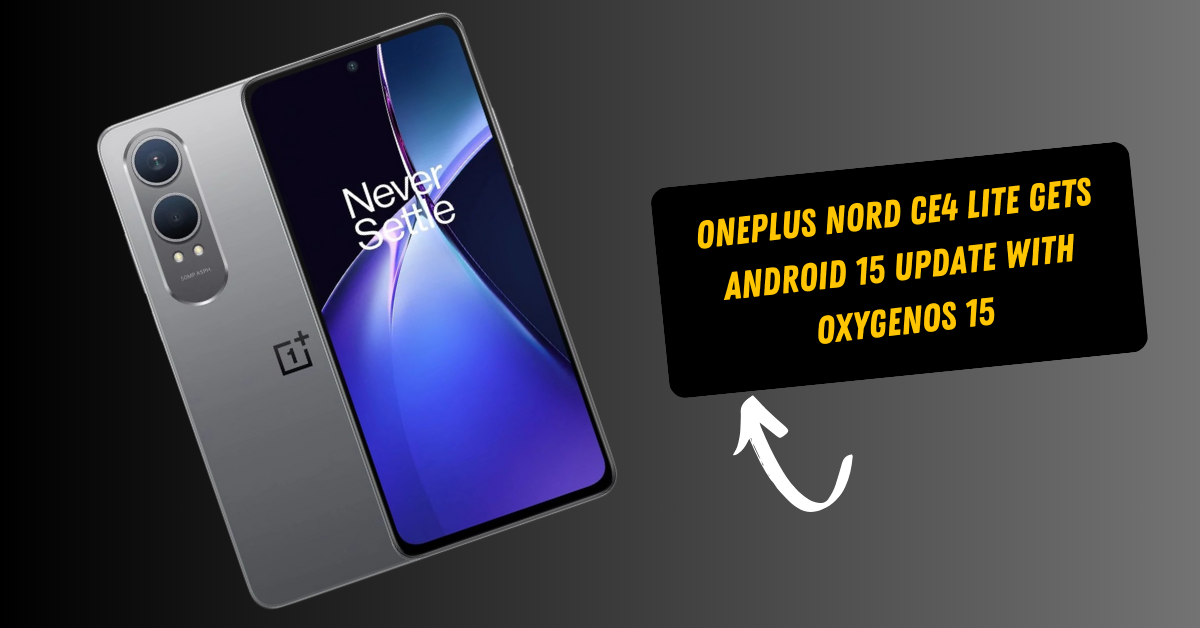 OnePlus Nord CE4 Lite Gets Android 15 Update with OxygenOS 15