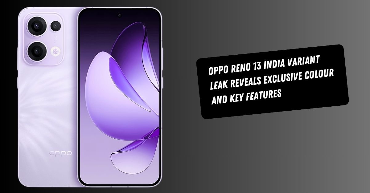 Oppo Reno 13 India Variant Leak Reveals Exclusive Colour and Key Features
