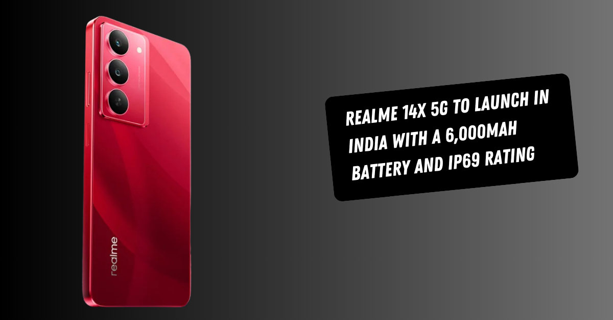 Realme 14x 5G to Launch in India with a 6,000mAh Battery and IP69 Rating