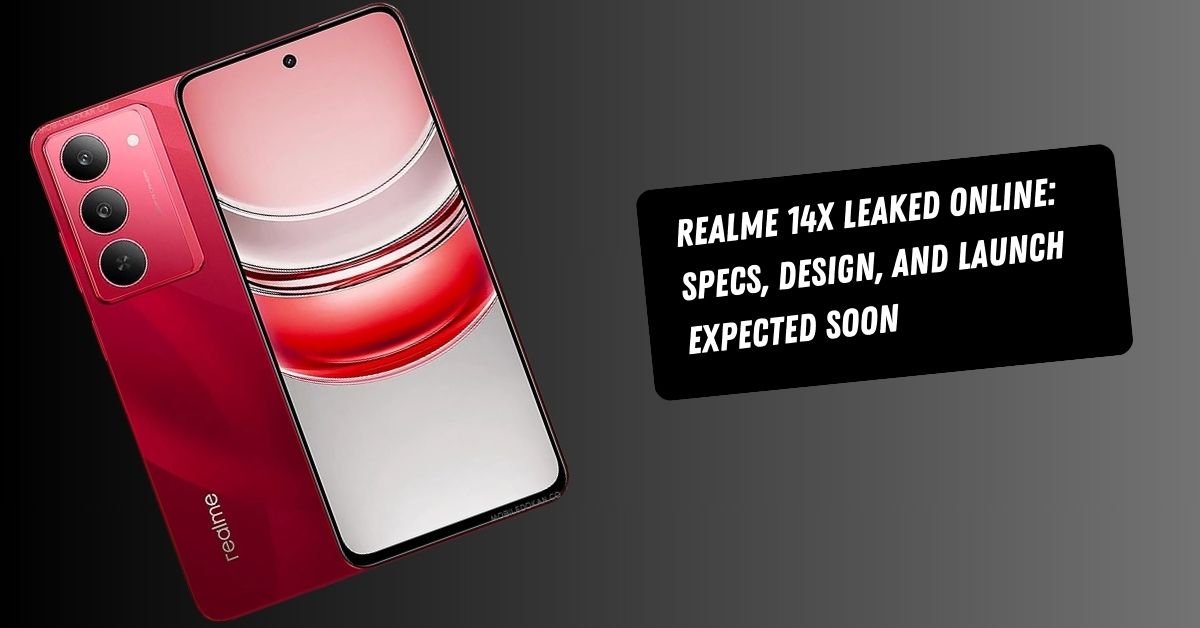 Realme 14x Leaked Online: Specs, Design, and Launch Expected Soon