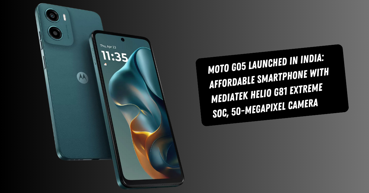 Moto G05 Launched in India: Affordable Smartphone with MediaTek Helio G81 Extreme SoC, 50-Megapixel Camera