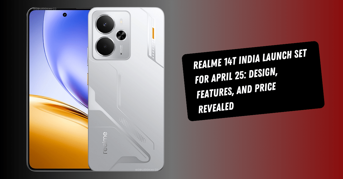 Realme 14T India Launch Set for April 25: Design, Features, and Price Revealed